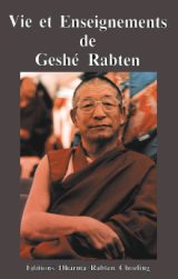 Vie et Enseignement de Guéshe Rabten